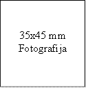 35x45 mm
Fotografija 
